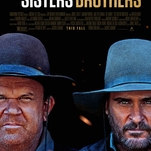 Joaquin Phoenix and John C. Reilly bicker, bond, and chase a bounty as The Sisters Brothers