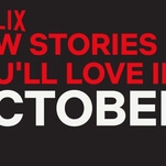 Here's what's coming to (and leaving from) Netflix in October