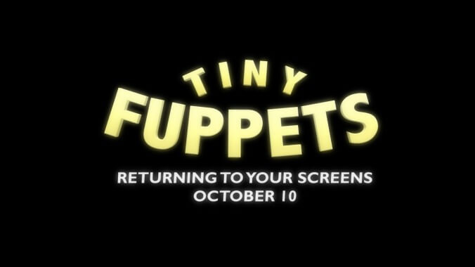 Notify the President Of The Internet: The Tiny Fuppets are coming back tomorrow