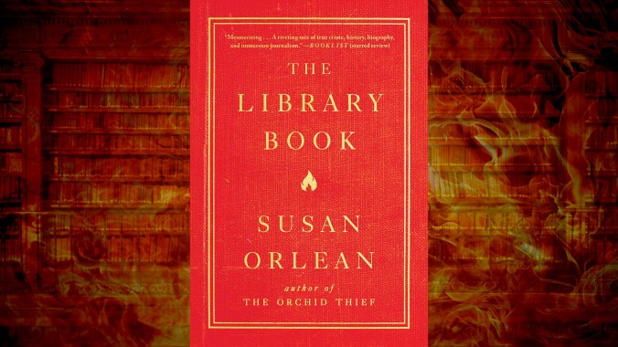 A historic fire illuminates an enduring institution in Susan Orlean’s The Library Book