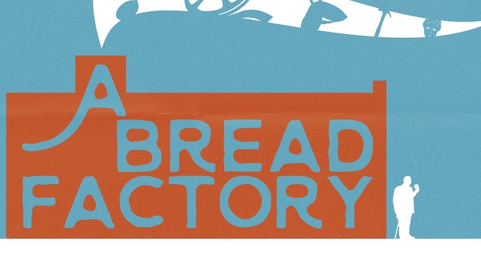 Art and community collide in the fantastic, small-town epic A Bread Factory