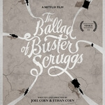 The Coens head West (and to Netflix) in the grimly comic anthology The Ballad Of Buster Scruggs