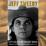 Jeff Tweedy shows a lot of himself in his memoir, just not what you’d expect