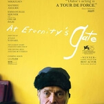 Willem Dafoe plays Van Gogh, a man 25 years his junior, in the reductive biopic At Eternity’s Gate