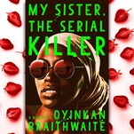 The bold and bloody My
Sister, The Serial Killer asks: What does one owe family?