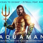 Pitbull's Aquaman-inspired "Africa" cover is the perfect soundtrack for drowning in a watery grave