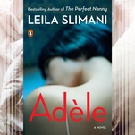 Sex addiction turns tiresome in Adèle, from the author of The Perfect Nanny