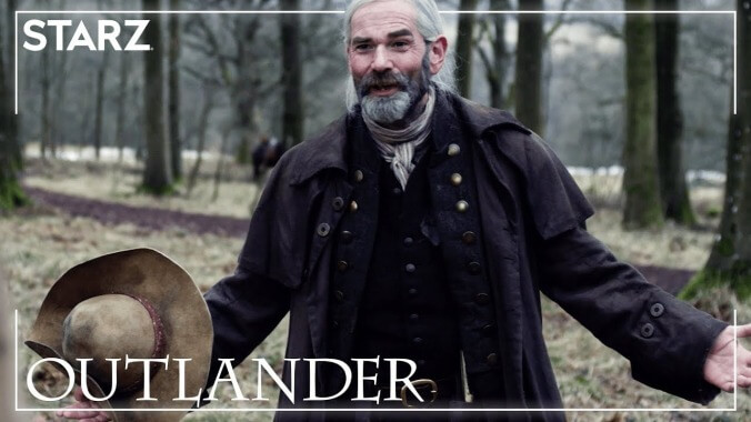 Outlander may stumble sometimes, but you know who never does? This guy, that’s who