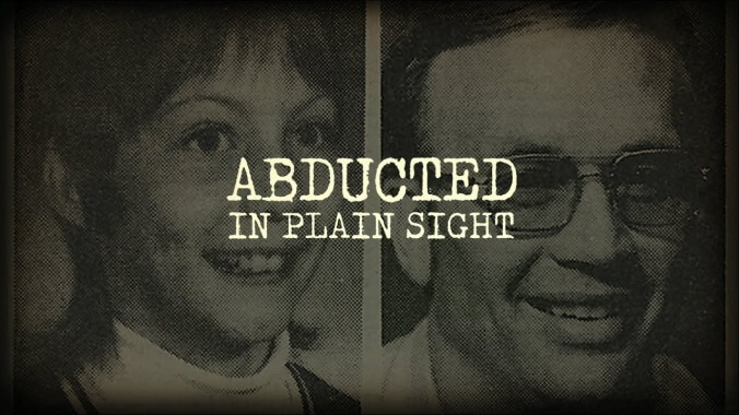 Abducted In Plain Sight director has some answers for the questions this must-see documentary poses