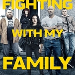 Fighting With My Family can be pretty stirring, for a glorified WWE commercial