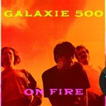 The slow and steady perfection of Galaxie 500’s On Fire