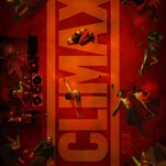 If the Step Up series took a drug trip to hell, it’d look a lot like the superb lunacy of Climax