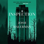 Bird Box’s Josh Malerman returns with Inspection, a messy and timely coming-of-age thriller