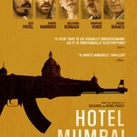 This week, and maybe any other, the terrorist-attack docudrama Hotel Mumbai is a grueling watch