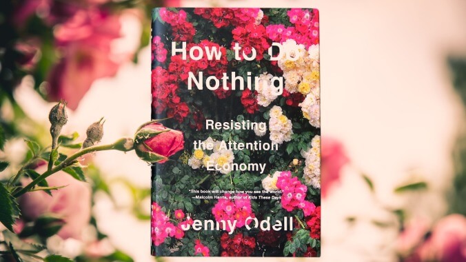 How To Do Nothing is a rallying cry against the internet’s endless scroll