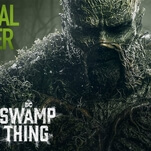 New Swamp Thing trailer suggests nature is gross and vengeful, and yeah, that sounds right