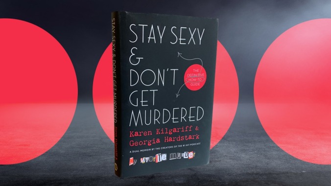 There’s very little murder in Stay Sexy & Don’t Get Murdered, and that’s okay