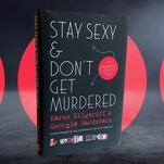 There’s very little murder in Stay Sexy & Don’t Get Murdered, and that’s okay