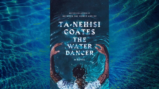 Ta-Nehisi Coates reimagines the plight of American slaves in the mythical Water Dancer