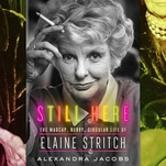 Still Here traces Elaine Stritch’s theatrical life from summer stock to 30 Rock