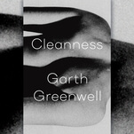 Queer desire is beautifully messy in Garth Greenwell’s magnificent Cleanness
