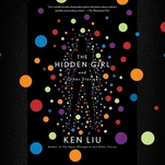 Ken Liu’s The Hidden Girl reveals one sci-fi puzzle after another