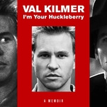 I’m Your Huckleberry is a surprisingly evasive memoir for a straight shooter like Val Kilmer