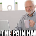 Meet the charming man behind the "Hide The Pain, Harold" meme