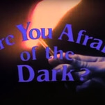 Revel in ’90s nostalgia with a 78-minute discussion of Are You Afraid Of The Dark?