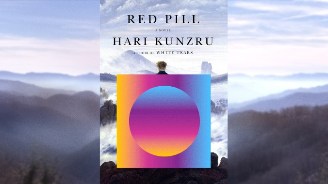 A lib gets triggered into madness in Hari Kunzru’s smart, savage Red Pill