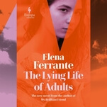 A girl obsesses over The Lying Life Of Adults in Elena Ferrante’s latest novel