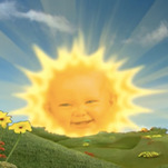 Someone who is not the Teletubbies sun baby wrote a good song about being the Teletubbies sun baby