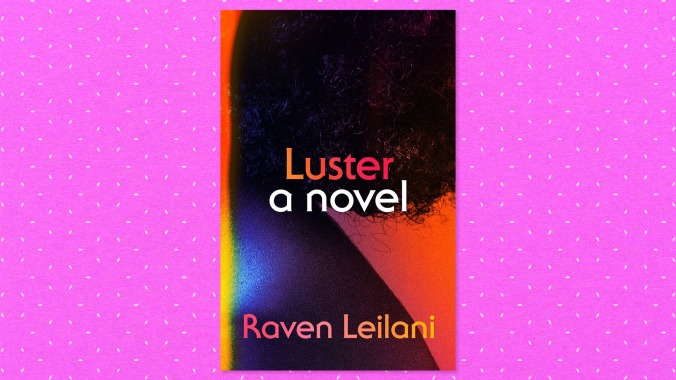 Luster by Raven Leilani (Farrar, Straus & Giroux)