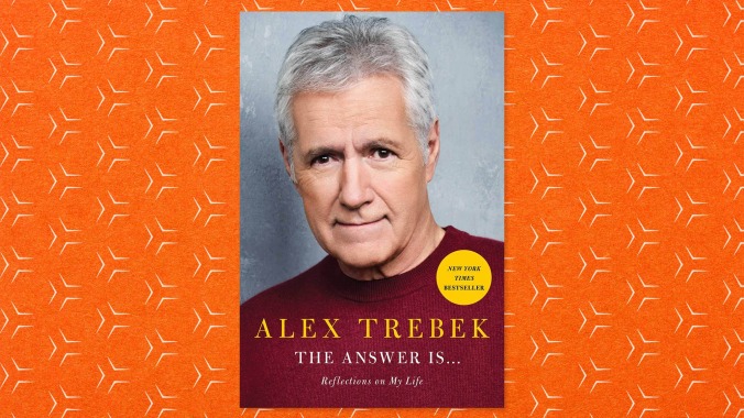 The Answer Is…: Reflections On My Life by Alex Trebek