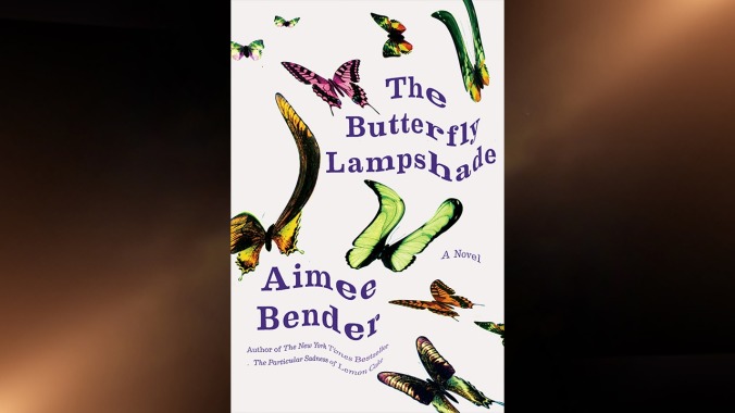 The Butterfly Lampshade by Aimee Bender (Doubleday)