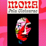 Pola Oloixarac’s Mona eviscerates the hopes—and hedonism—of “serious” writers