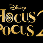 Grab your brooms, because the Sanderson sisters are back and Hocus Pocus 2 is a go