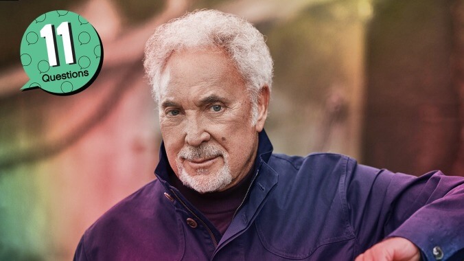 What’s new, Tom Jones? The pop legend answers our 11 Questions