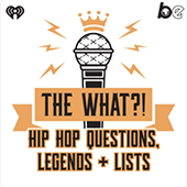 Who’s the current queen of rap? Find out on new hip hop podcast The What?!