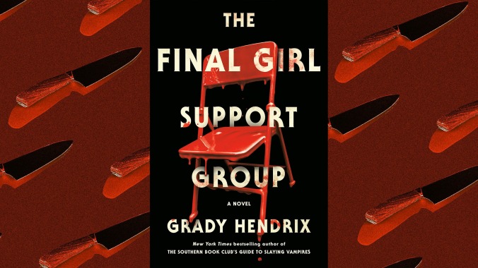 Grady Hendrix’s The Final Girl Support Group is the page-turning slasher of the summer