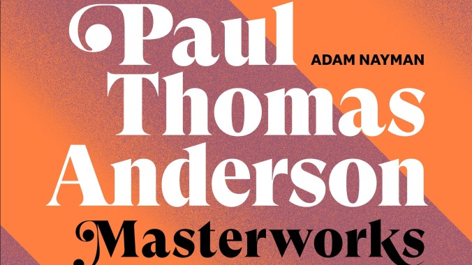 Paul Thomas Anderson: Masterworks