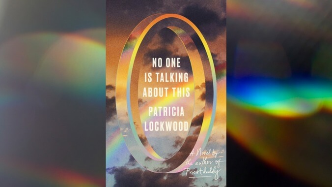 No One Is Talking About This by Patricia Lockwood