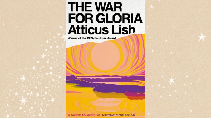 The War For Gloria by Atticus Lish