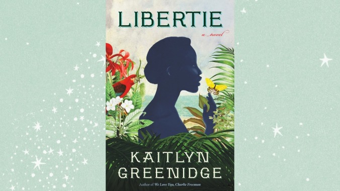 Libertie by Kaitlyn Greenidge