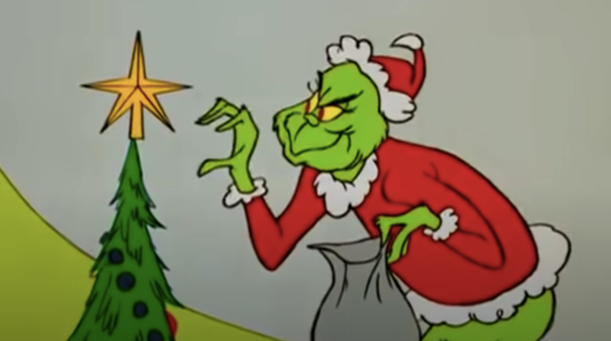 The Grinch should have quit after stealing Christmas the first time