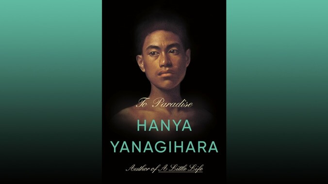 To Paradise by Hanya Yanagihara