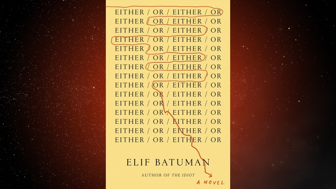 Either/Or by Elif Batuman