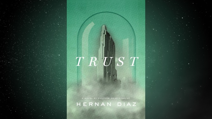 Trust by Hernan Diaz