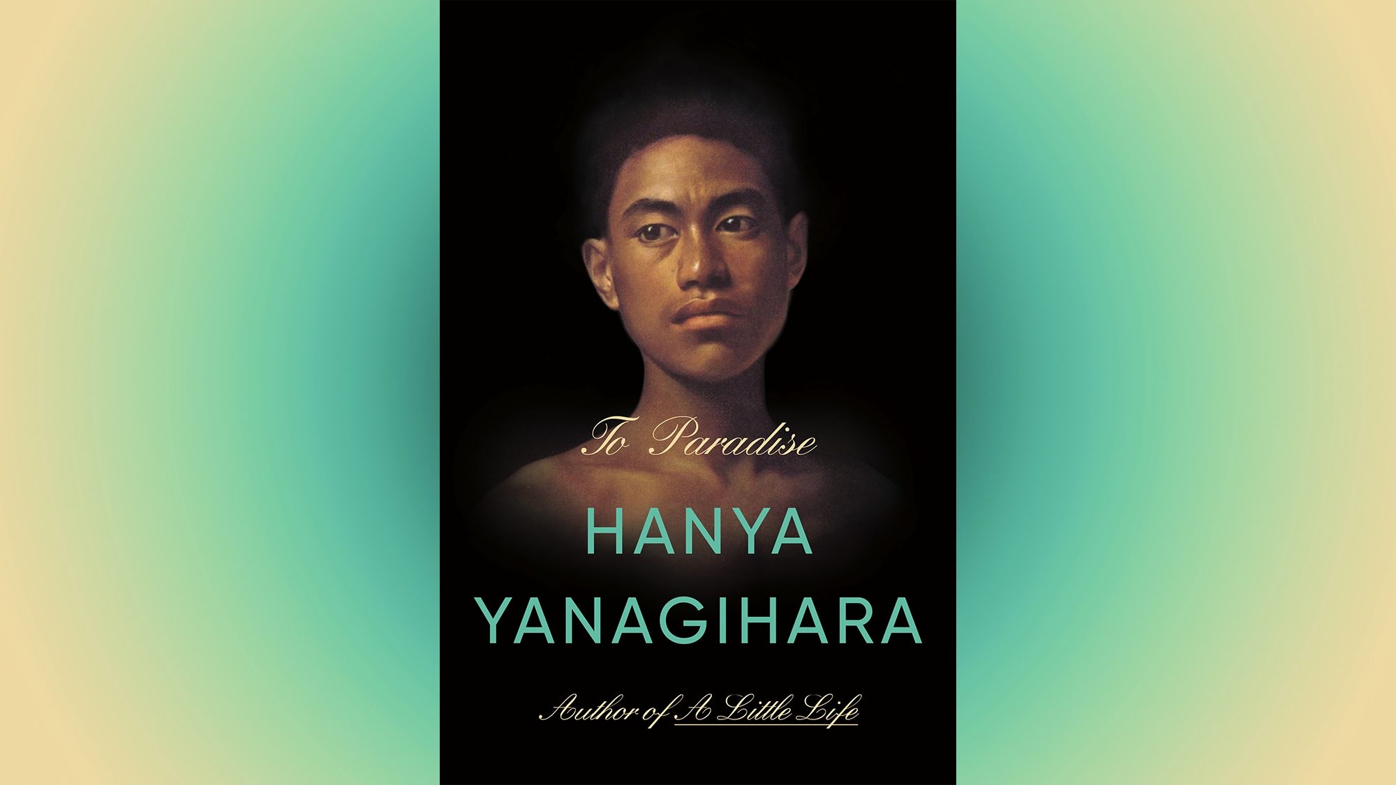 Hanya Yanagihara’s latest epic, To Paradise, is a muddled slog