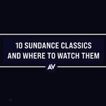 10 Sundance classics and where to watch them